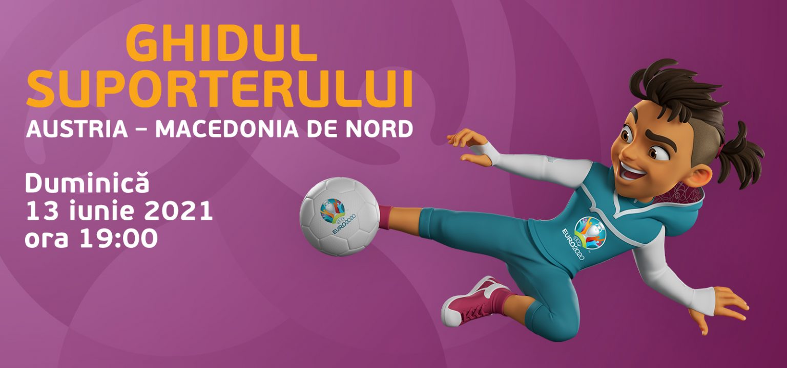 EURO 2020: Austria – Macedonia de Nord, duminică, la ora 19.00, pe Arena Naţională