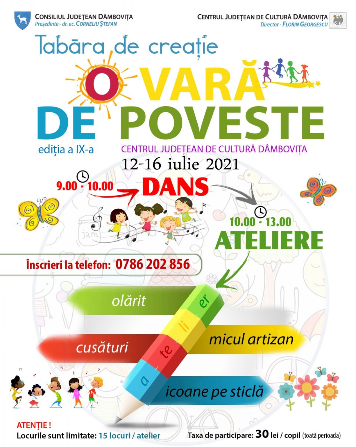 Centrul Judeţean de Cultură Dâmboviţa organizează, în perioada 12-16 iulie 2021, ediția a IX-a a Tabărei de creație ”O vară de poveste”