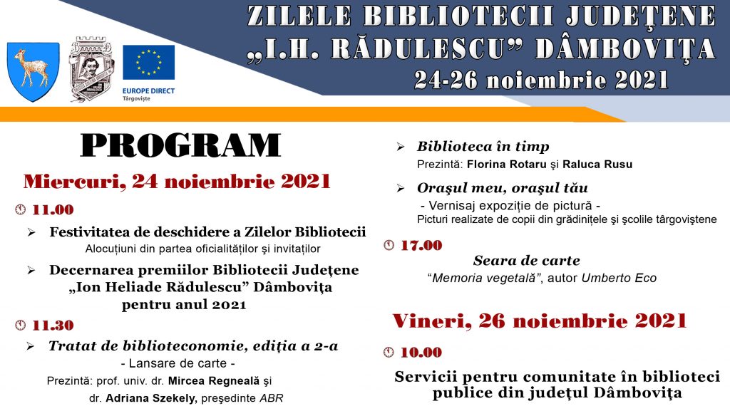 În perioada 24-26 noiembrie 2021, Biblioteca Judeţeană „I. H. Rădulescu” Dâmboviţa organizează Zilele Bibliotecii