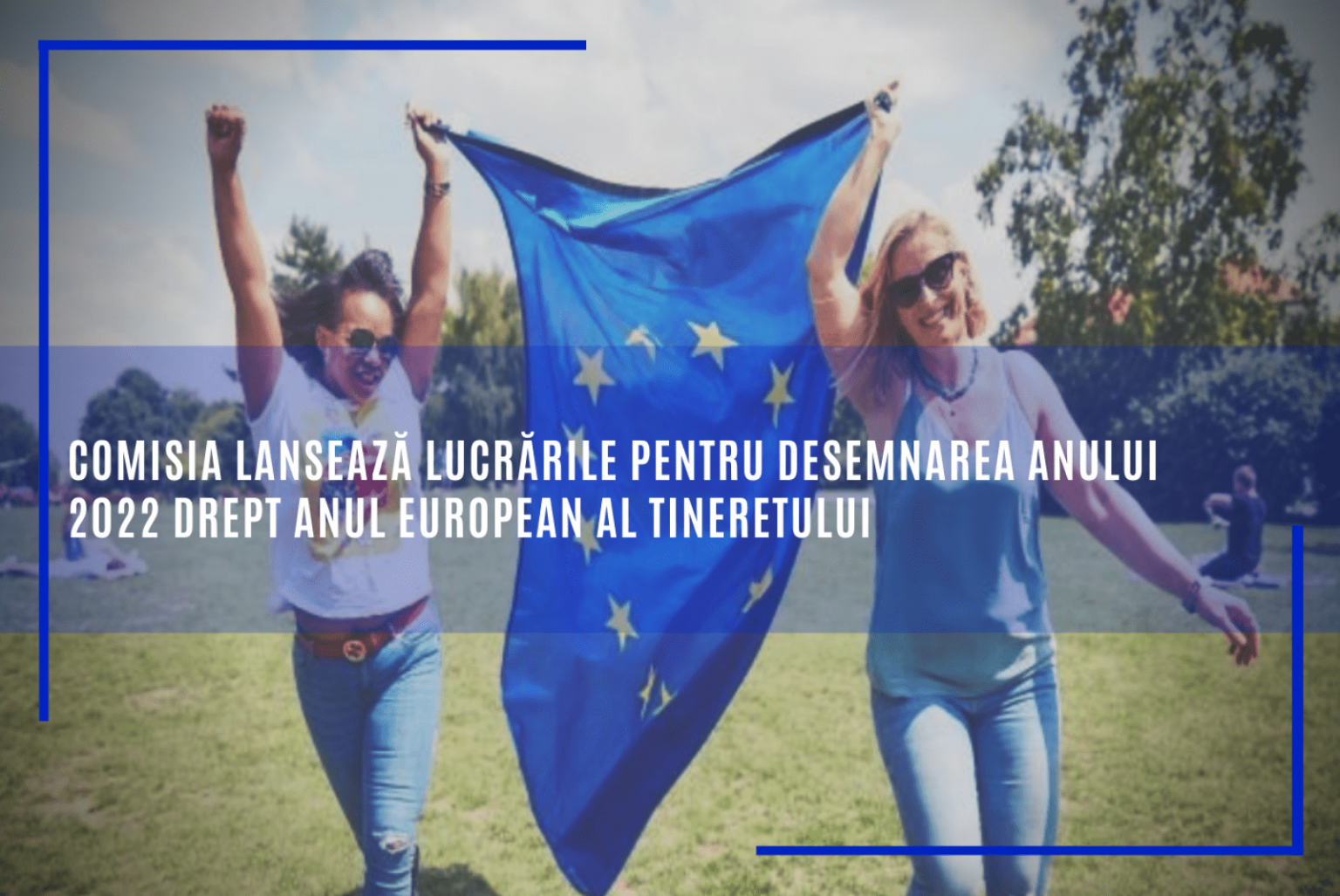 2022 -„Anul European al Tineretului”