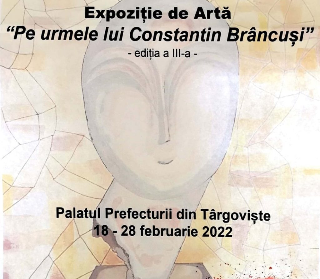 Expoziție de artă – ”Pe urmele lui Constantin Brâncuși” la Prefectura Dâmbovița