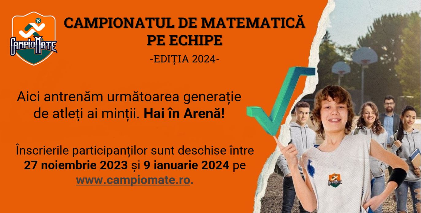 Au început înscrierile în CampioMATE – Campionatul de matematică pe echipe. Profesorii și elevii se pot înscrie până pe 9 ianuarie