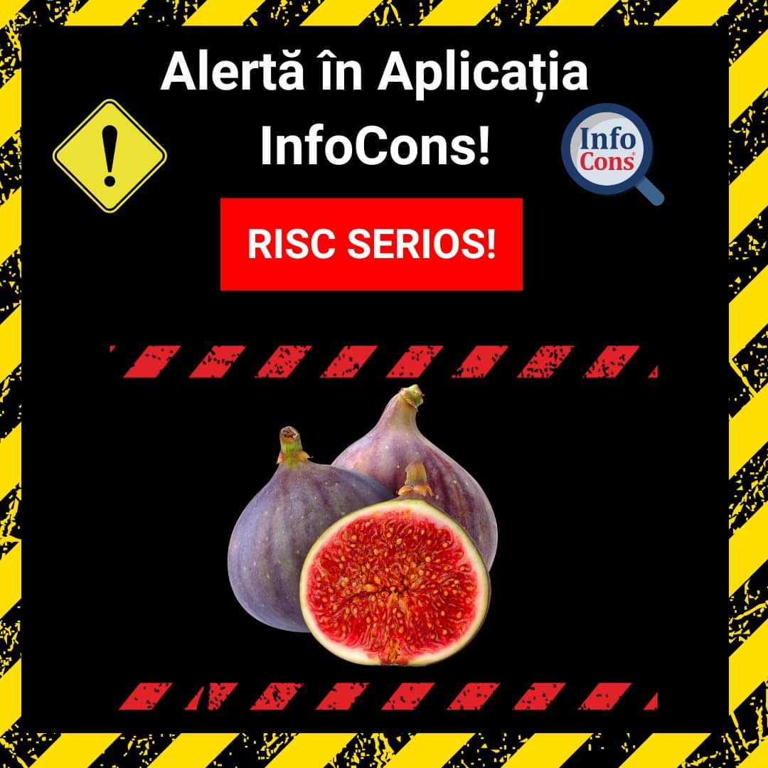 ALERTĂ InfoCons: Substanța aflatoxina B1 descoperită în smochinele uscate din Turcia