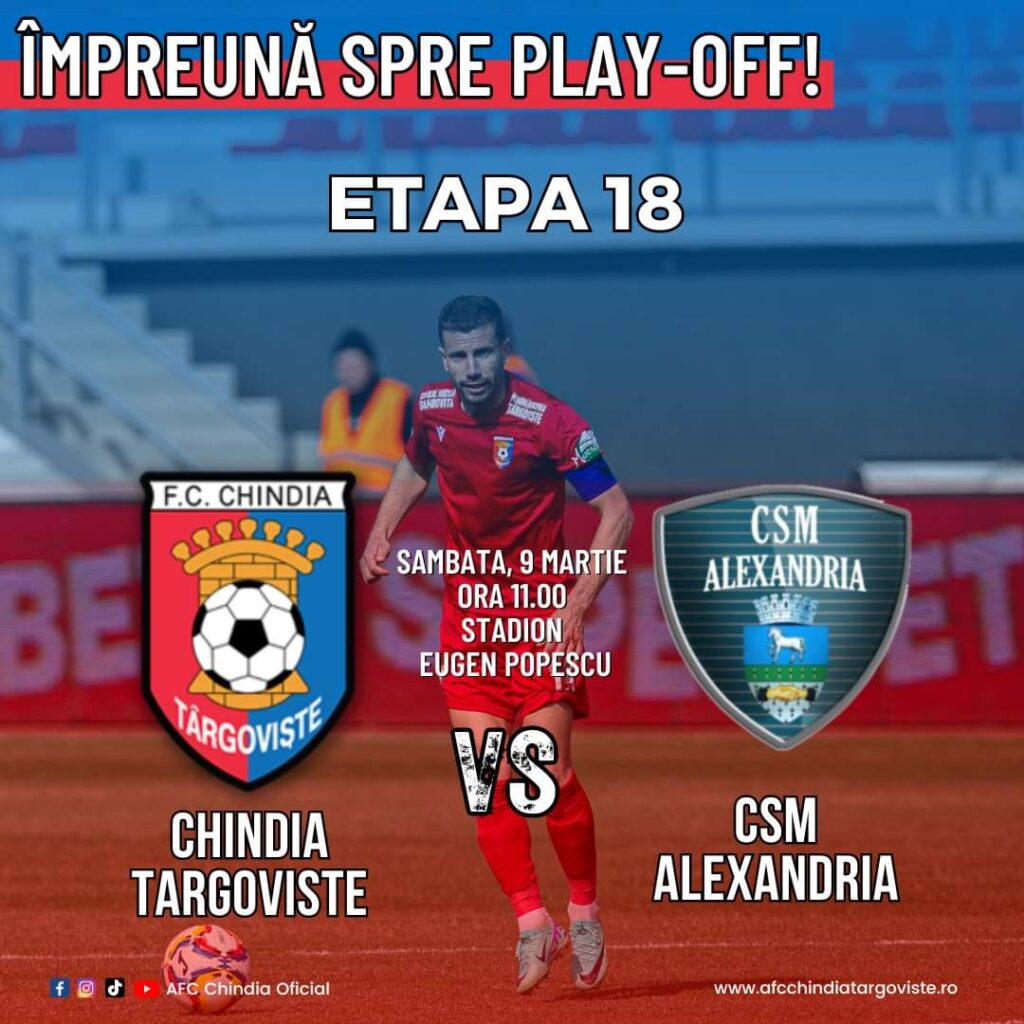 Nu ratați meciul Chindia Târgoviște - CSM Alexandria, 9 martie 2024, ora 11:00, Stadion Eugen Popescu, Târgoviște.