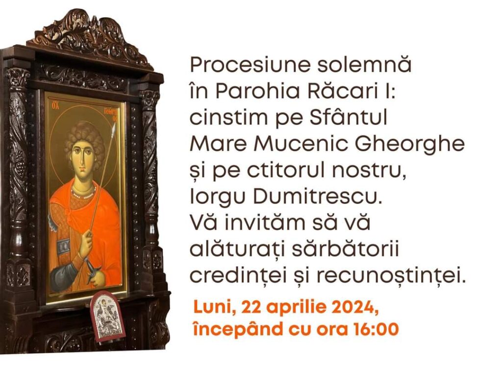 Luni, 22 aprilie 2024, procesiune la Răcari,  cu Icoana Sfântului Mare Mucenic Gheorghe ocrotitorul parohiei Răcari
