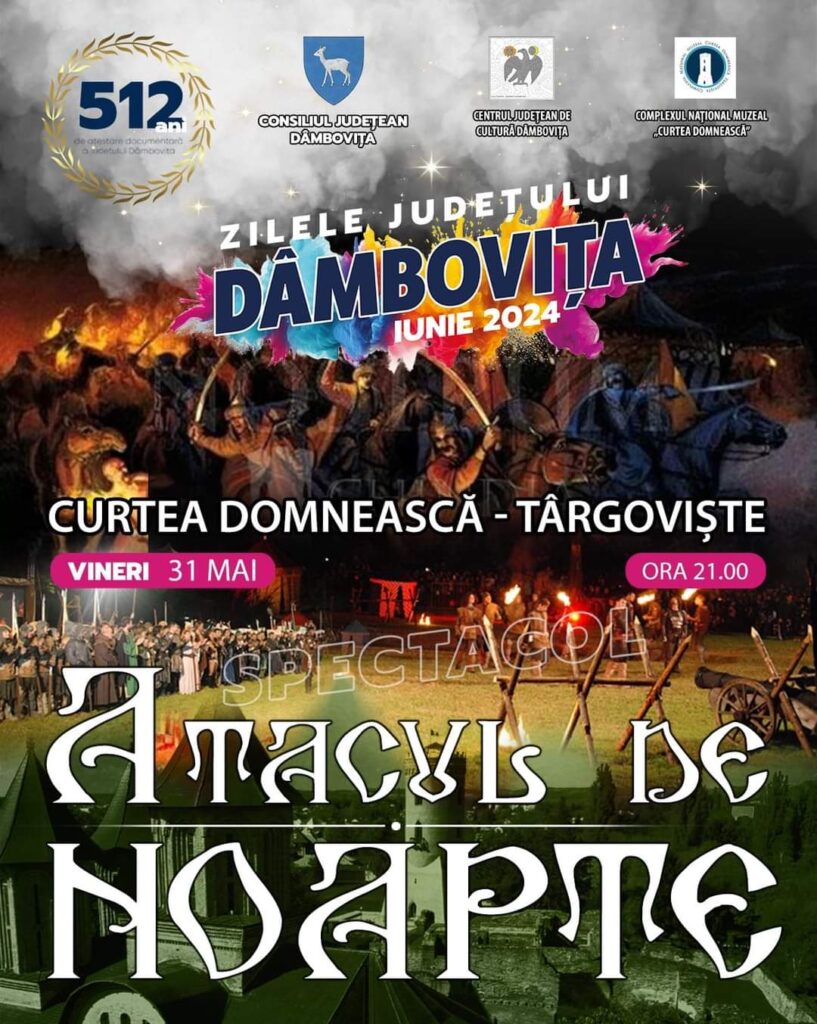 Astăzi încep Zilele județului Dâmbovița: Spectacol „Atacul de Noapte” la Curtea Domnească din Târgoviște Astăzi încep Zilele județului Dâmbovița, eveniment organizat de Consiliul Județean Dâmbovița în perioada 31mai -13iunie 2024.