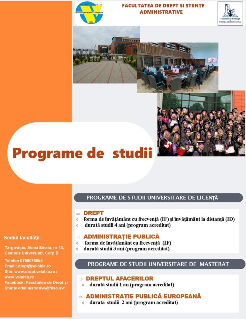 Ofertă educațională diversificată de programe de licență și masterat la Facultatea de Drept și Științe Administrative din cadrul Universității „Valahia” din Târgoviște.
