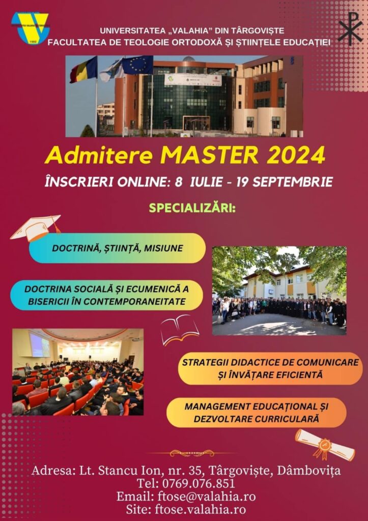 Facultatea de Teologie Ortodoxă și Științele Educației a Universității „Valahia” din Târgoviște a anunțat organizarea sesiunii de admitere pentru studii universitare de Master