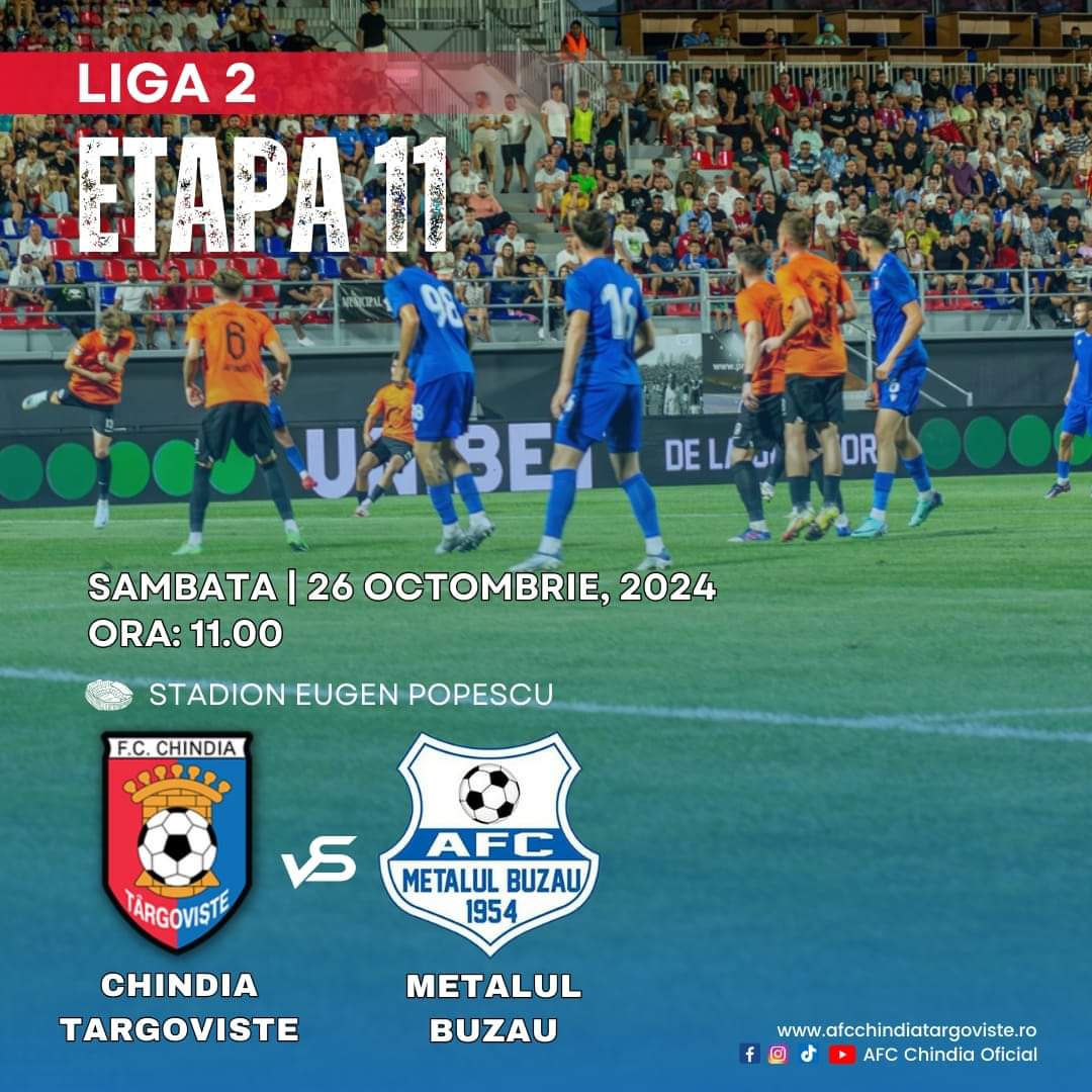 Hai la meci! Chindia Târgoviște - Metalul Buzău, pe 26 octombrie, ora: 11.00 Stadion Eugen Popescu din Târgoviște