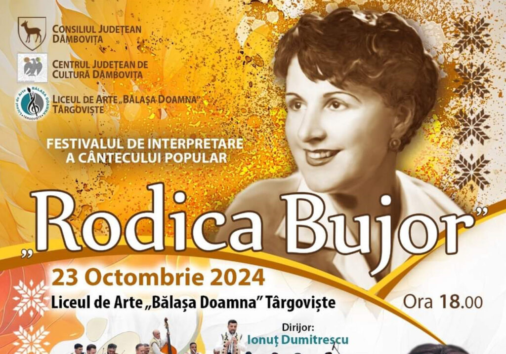 Festivalul „Rodica Bujor”, o sărbătoare a Folclorului Românesc la Târgoviște Festivalul „Rodica Bujor” , o sărbătoare a Folclorului Românesc la Târgoviște, la aproape trei decenii de la dispariția sa, celebra interpretă de folclor Rodica Bujor