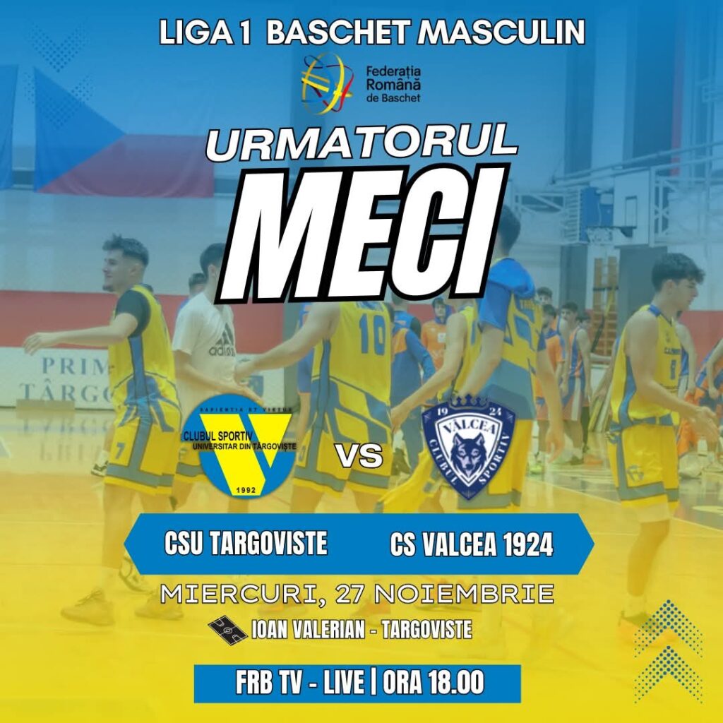 Meci important în Liga 1 masculin: CS Universitar Târgoviște vs CS Vâlcea 1924, pe 27 noiembrie 2024.
