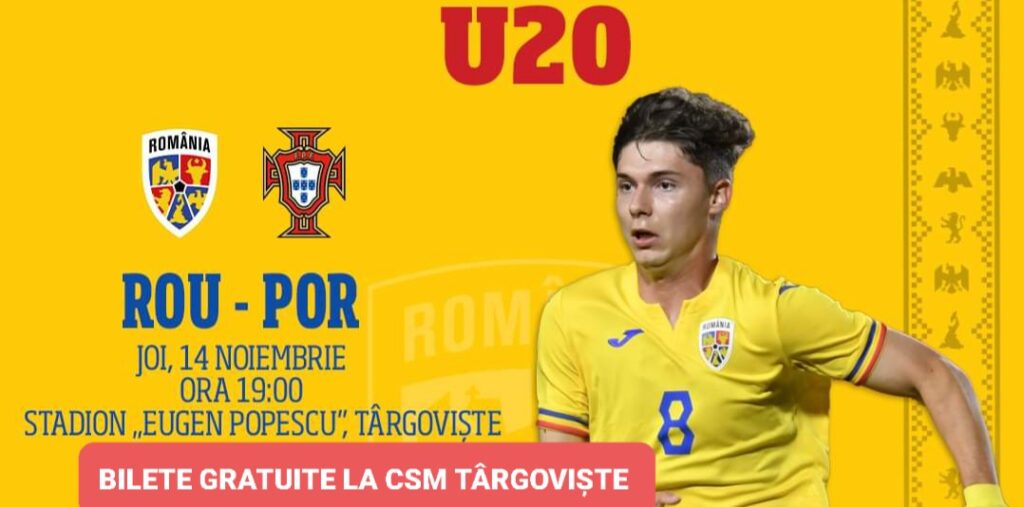TÂRGOVIȘTE: BILETE GRATUITE pentru meciul România U20 - Portugalia U20! 