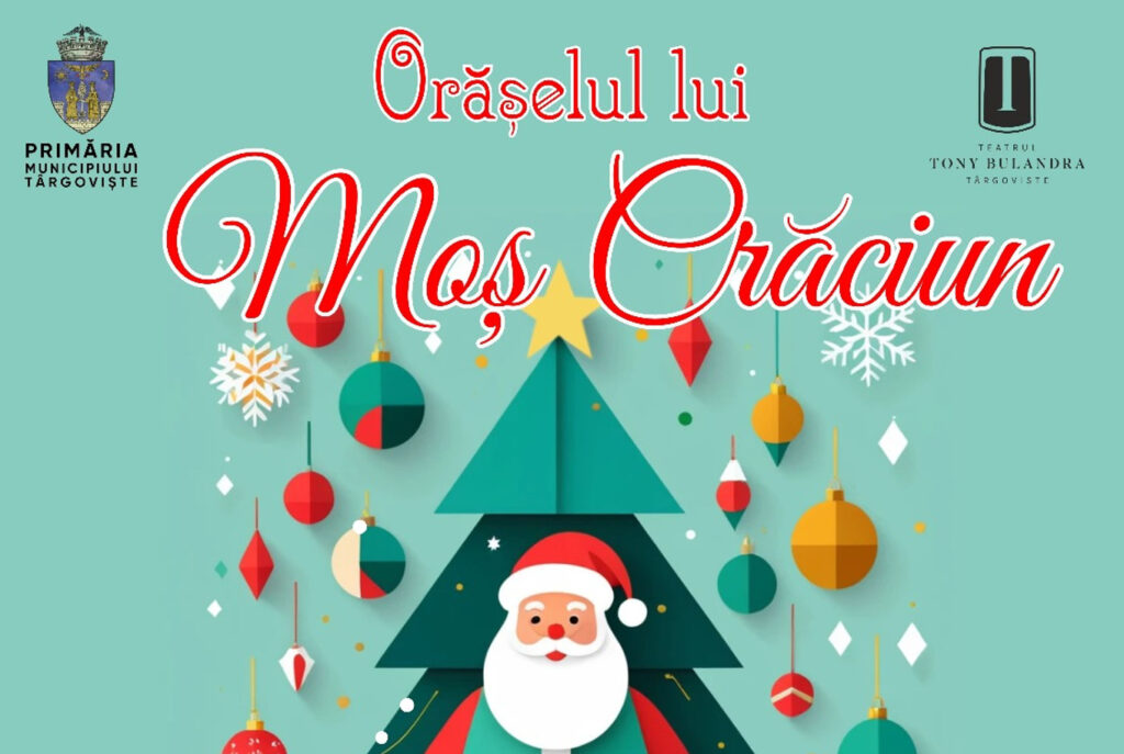 Primăria Municipiului Târgoviște are deosebita plăcere de a anunța evenimentele speciale ce vor marca sosirea sărbătorilor