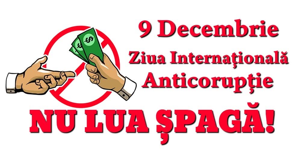 Astăzi, 9 decembrie, sărbătorim Ziua Internațională Anticorupție, o zi globală de conștientizare a impactului devastator al corupției