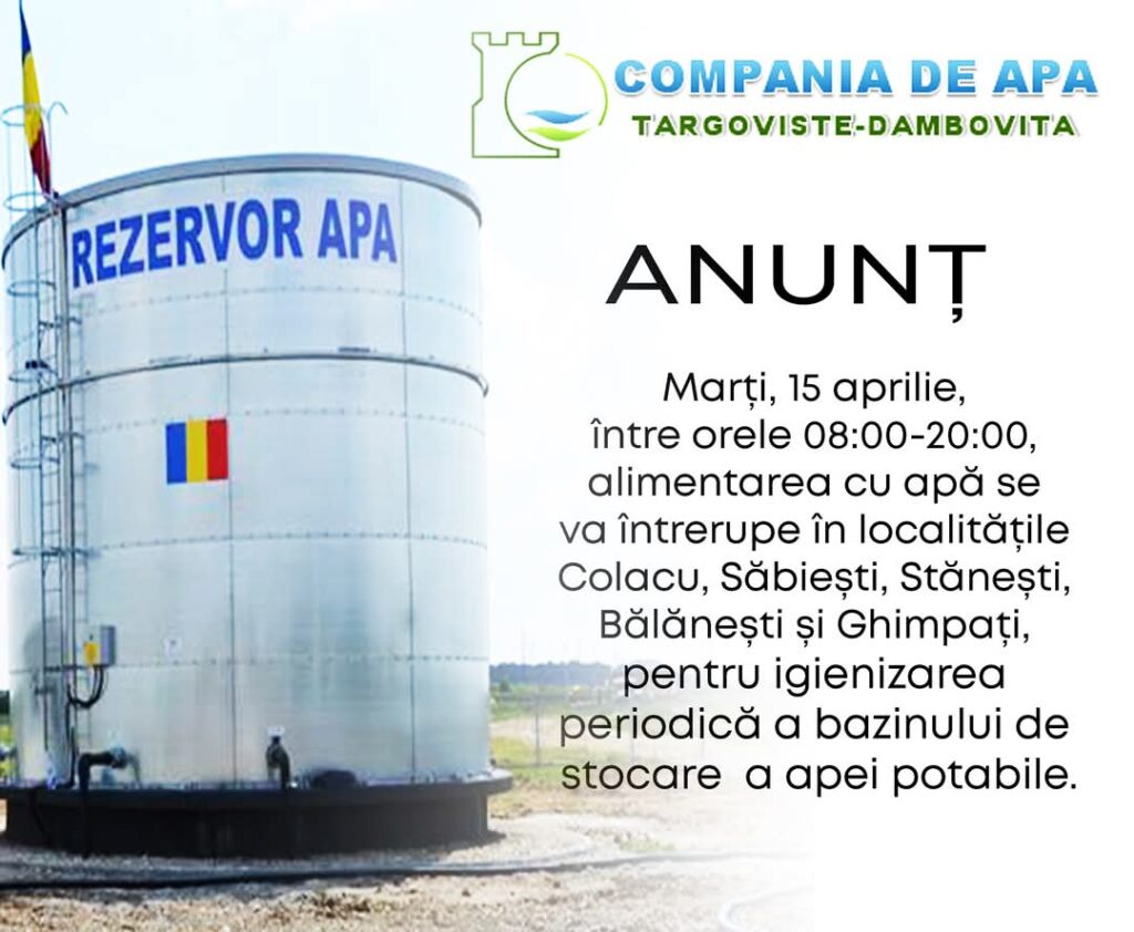 Compania de Apă Târgoviște Dâmbovița informează cetățenii că, în data de 15 aprilie 2025, în intervalul orar 08:00 – 20:00, se va întrerupe alimentarea cu apă potabilă în cartierele Colacu, Săbiești, Stănești, Bălănești și Ghimpați din orașul Răcari.
