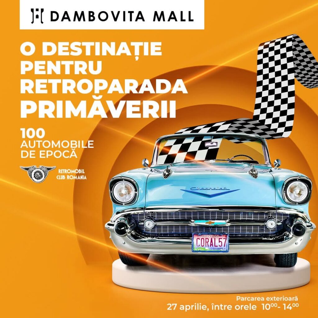 Retroparada Primăverii la Târgoviște pe 27 aprilie, Dâmbovița Mall devine din nou punctul de atracție pentru pasionații de mașini clasice