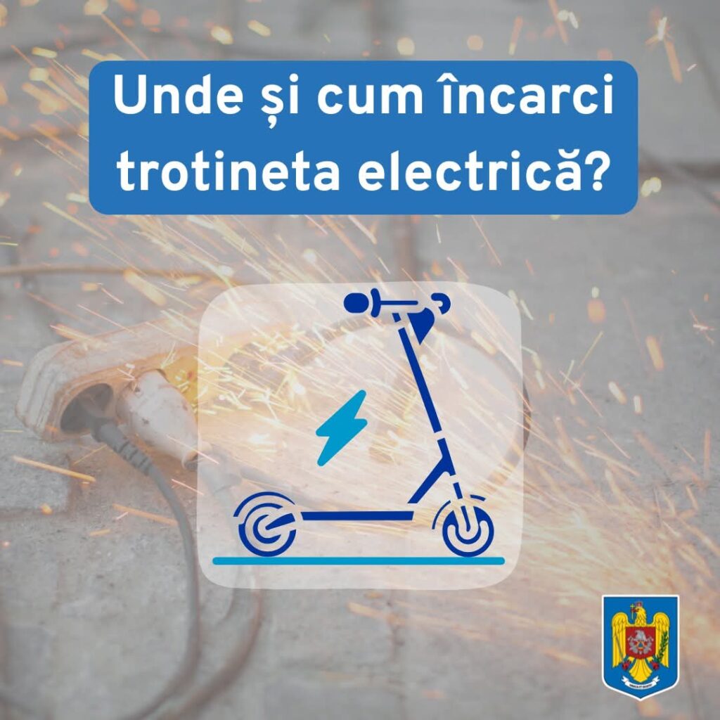 Siguranța la încărcarea trotinetelor electrice: ISU Dâmbovița oferă sfaturi pentru prevenirea accidentelor Siguranța la încărcarea trotinetelor electrice: ISU Dâmbovița oferă sfaturi pentru prevenirea accidentelor