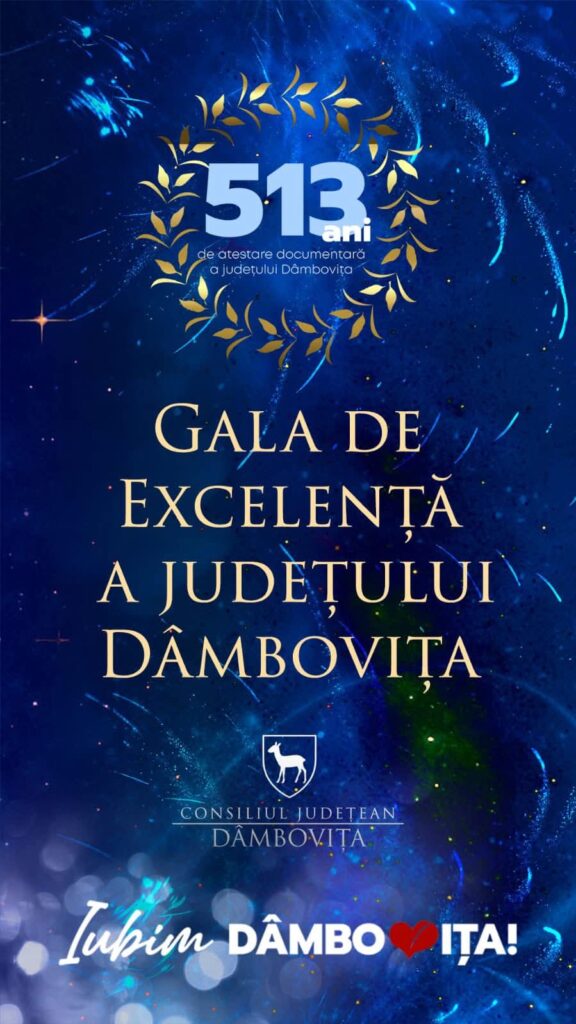 Gala de Excelență a Județului Dâmbovița: Creativitate și excelență în prim-plan, la „Zilele Județului Dâmbovița”