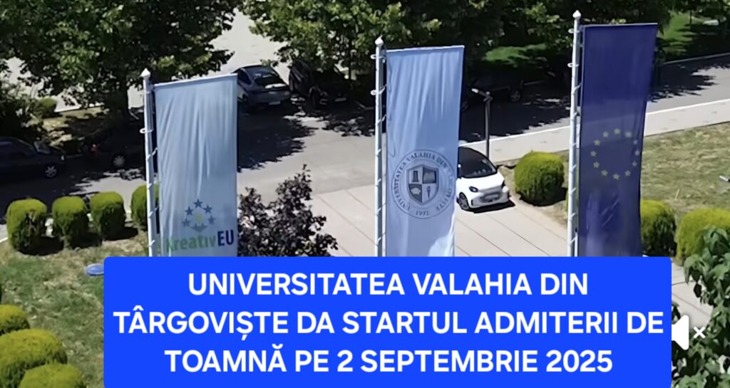 Universitatea „Valahia” din Târgoviște dă startul admiterii de toamnă 2025, pe 2 septembrie 