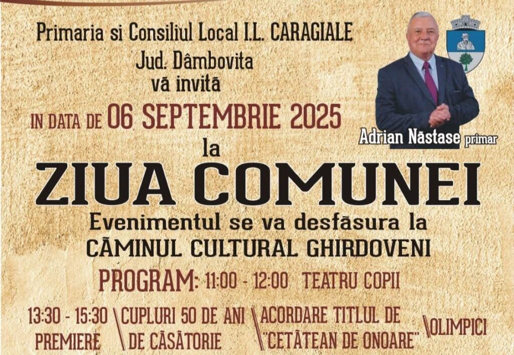 Ziua comunei I.L. Caragiale – 6 septembrie 2025, la Căminul Cultural Ghirdovei 