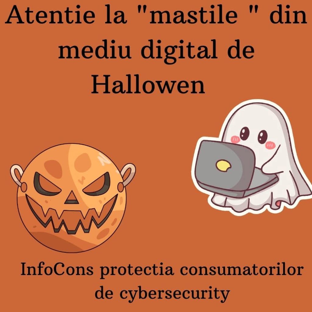 Astăzi e Halloween – Atenție la „măștile” din mediul digital!