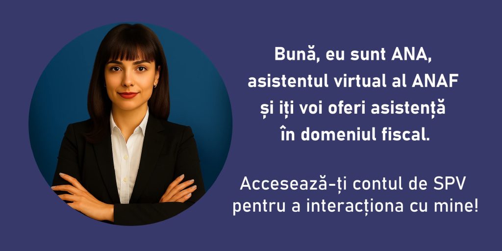 ANAF lansează ANA – asistentul virtual al contribuabililor ANAF lansează ANA – asistentul virtual al contribuabililor