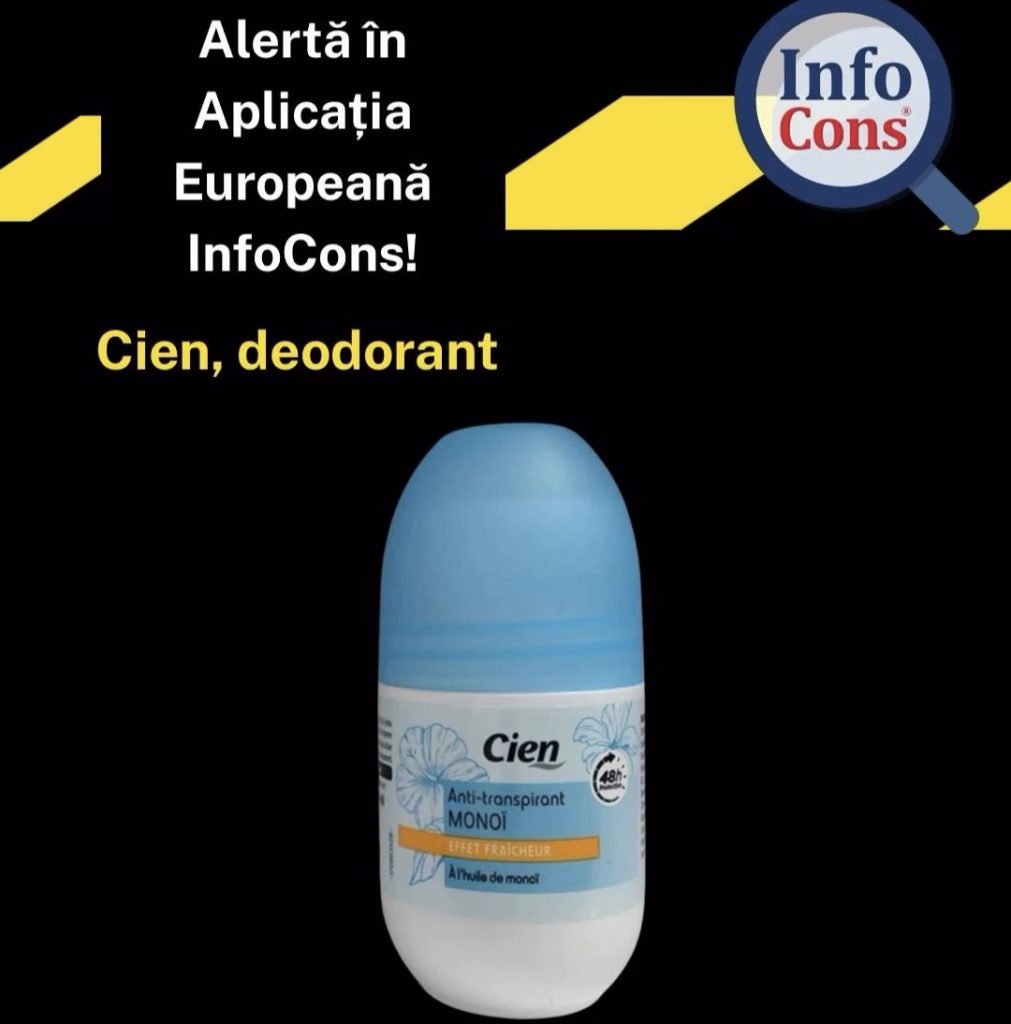 ALERTĂ PENTRU CONSUMATORI: Deodorant Cien cu risc chimic 
