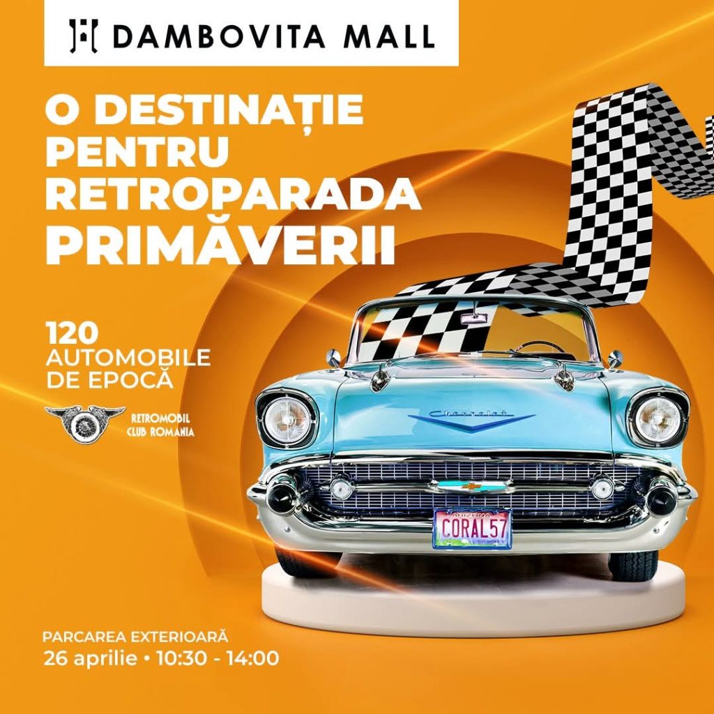 Retroparada Primăverii la Dâmbovița Mall – peste 120 de mașini de epocă expuse