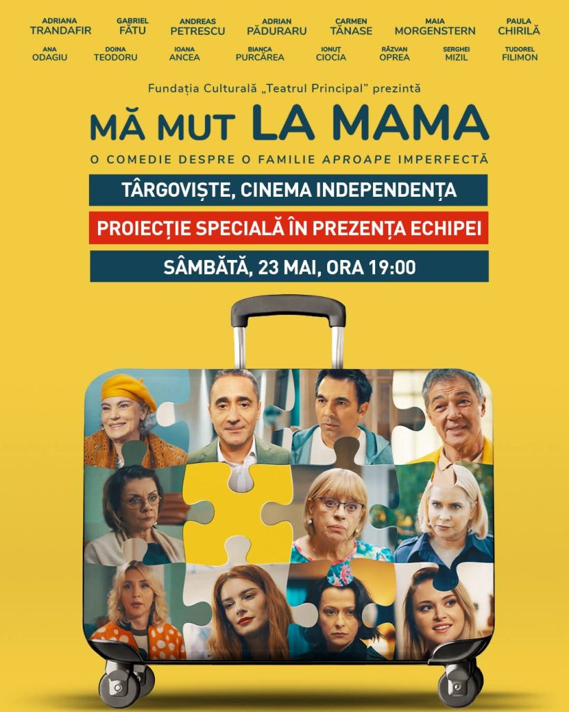 ASTĂZI, PREMIERĂ SPECIALĂ „MĂ MUT LA MAMA” la Cinema Independența – Târgoviște Cinema Independența