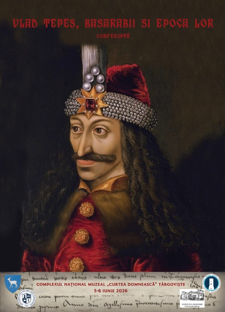 conferința „Vlad Țepeș, Basarabii și epoca lor”