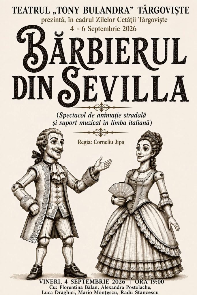 „Bărbierul din Sevilla”, pe scena Zilelor Cetății Târgoviște 2026