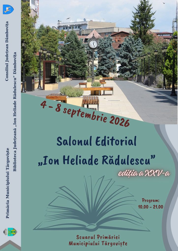 Salonul Editorial „Ion Heliade Rădulescu” revine la Târgoviște! A XXV-a ediție, între 4 și 8 septembrie