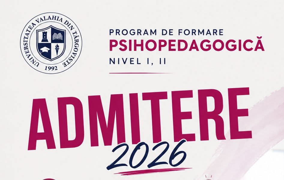 Universitatea „Valahia” din Târgoviște dă startul admiterii la Programul de Formare Psihopedagogică 2026 Universitatea „Valahia” din Târgoviște dă startul admiterii la Programul de Formare Psihopedagogică 2026